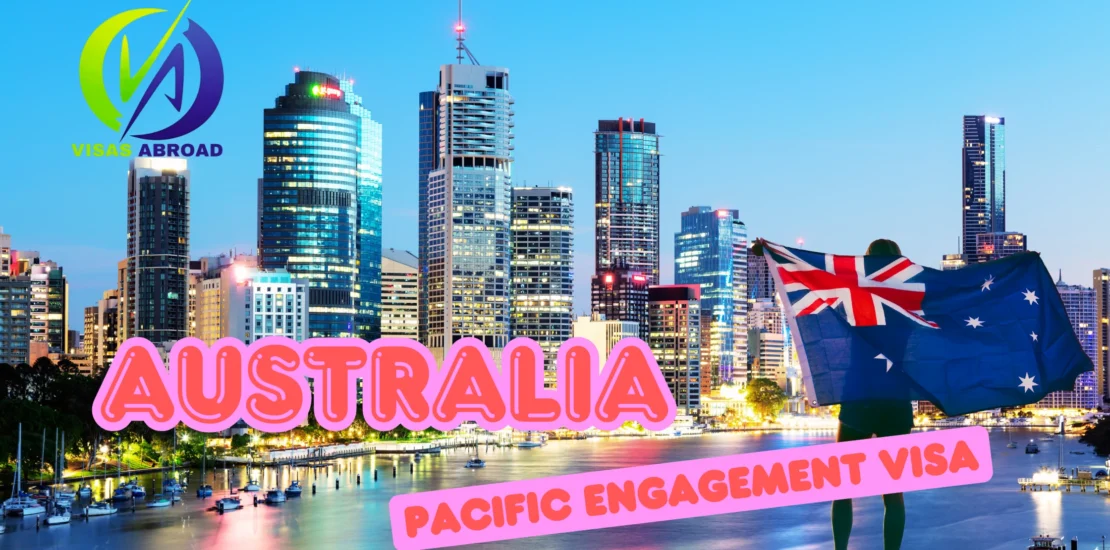 Australia Pacific Engagement Visa