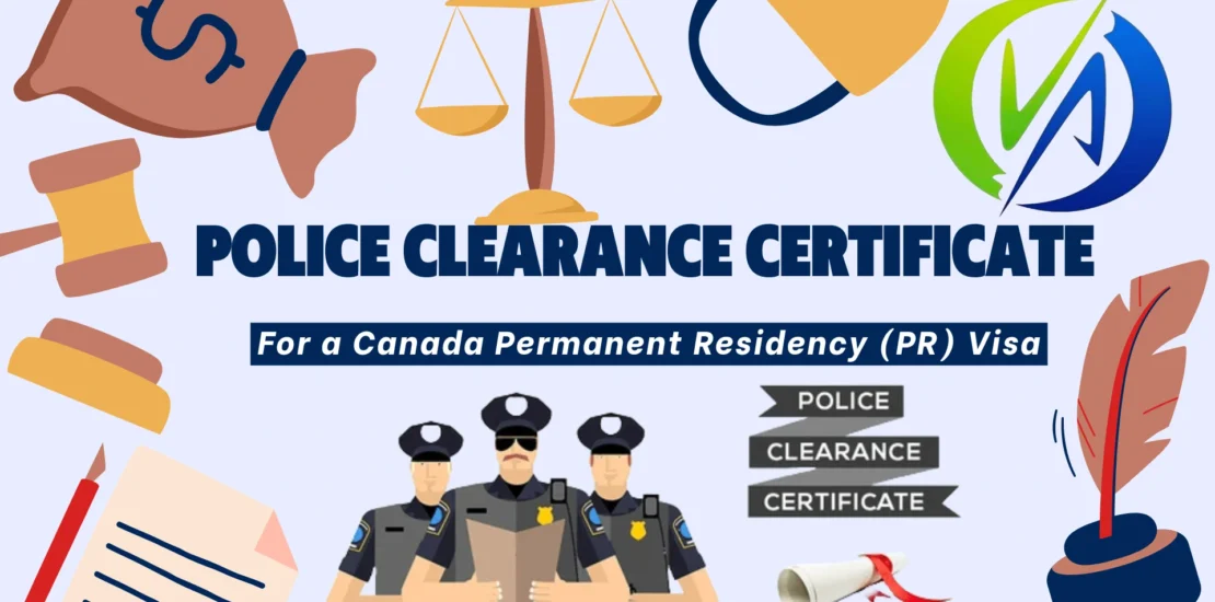 Canada Permanent Residency PR visa Police Clearance Certificate